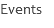 Events